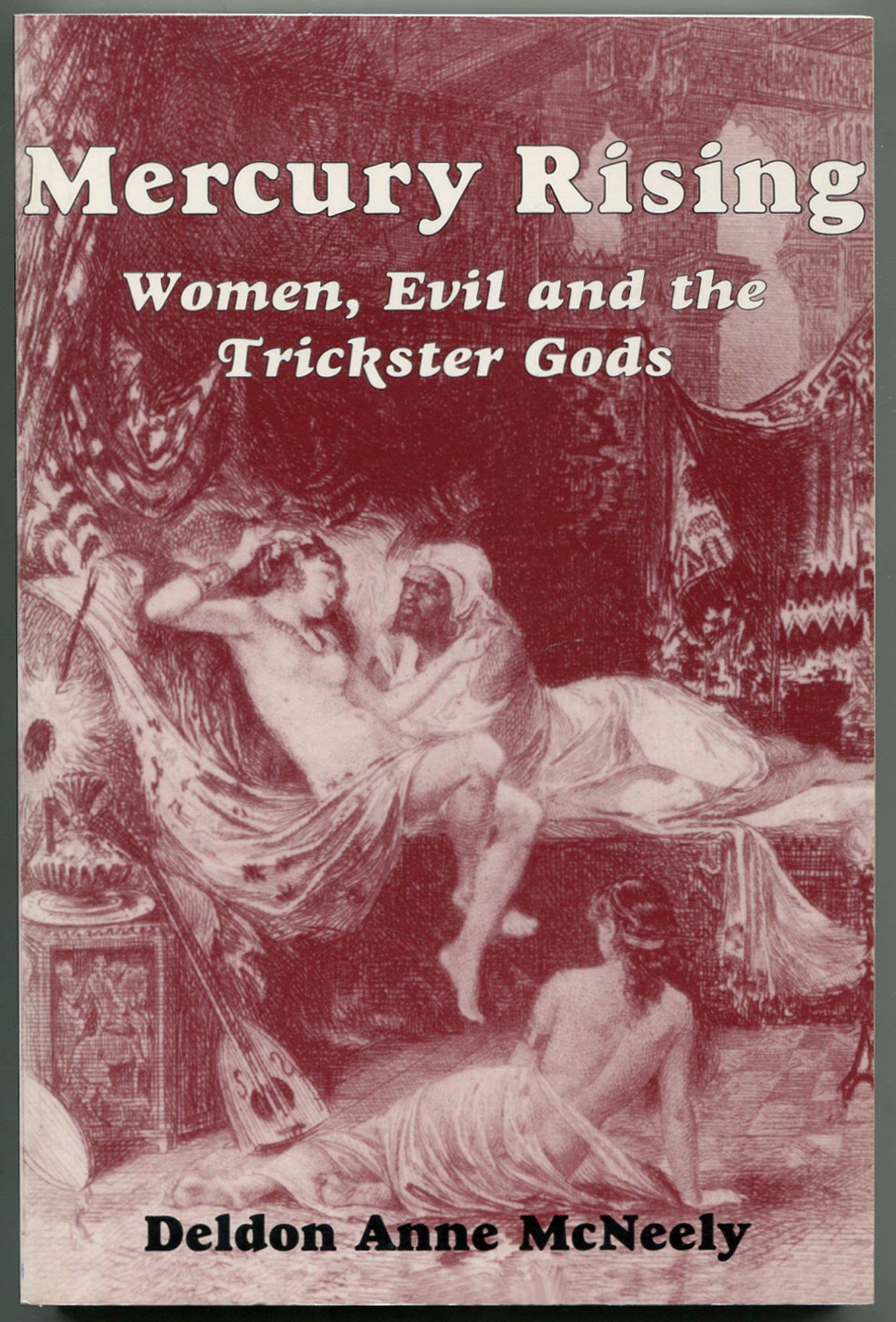 Mercury Rising: Women, Evil, and the Trickster Gods Lifestyle