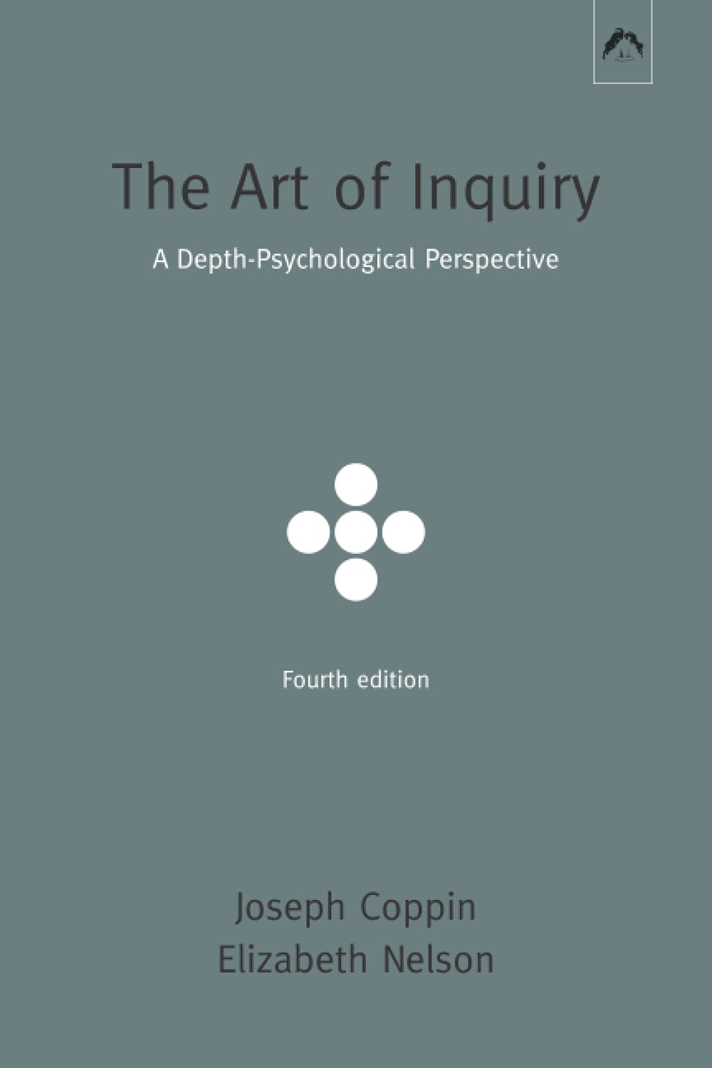 The Art of Inquiry: A Depth-Psychological Perspective Psychology