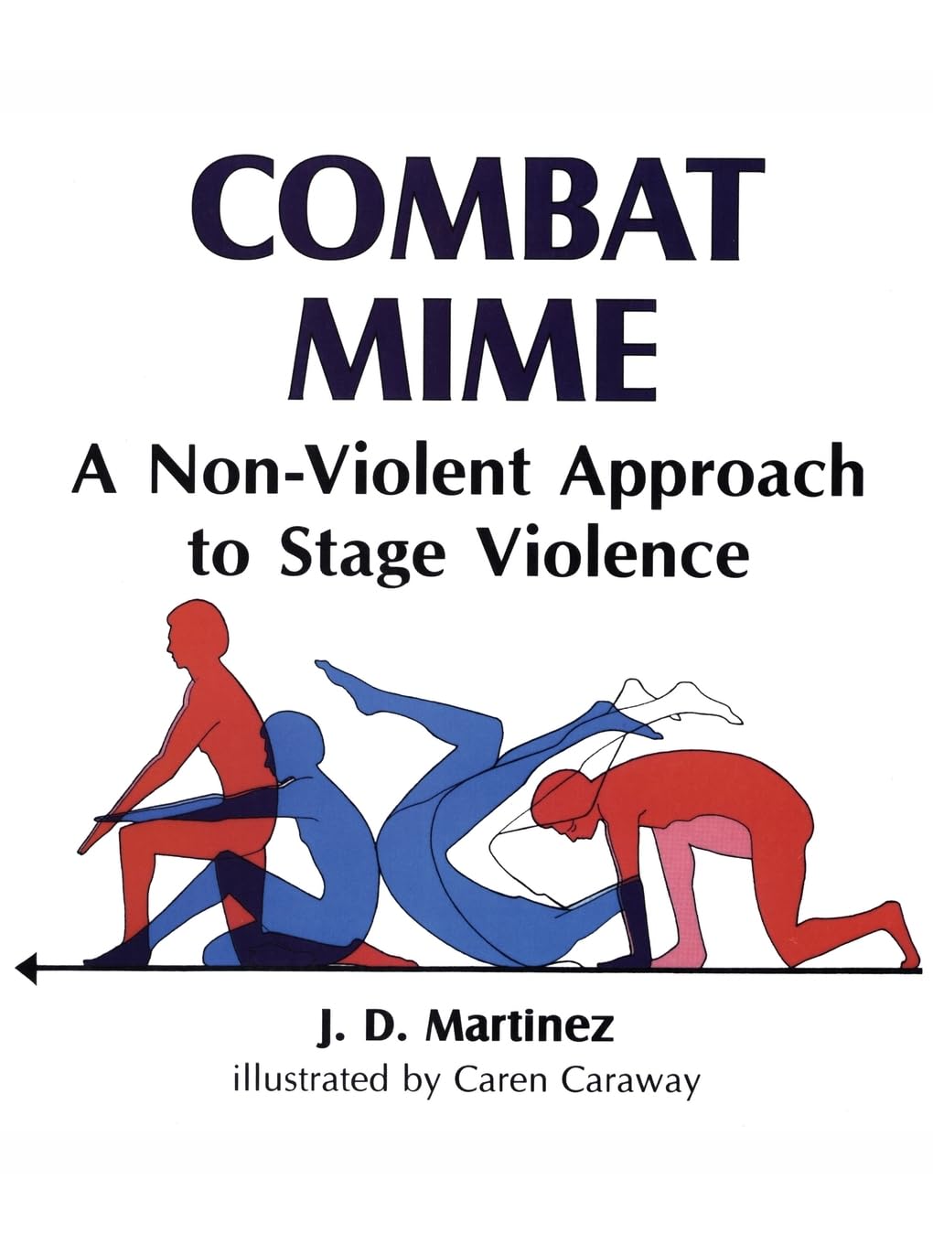 Combat Mime: A NonViolent Approach to Stage Violence: A Non-Violent Approch to Stage Violence Film, Art & Culture
