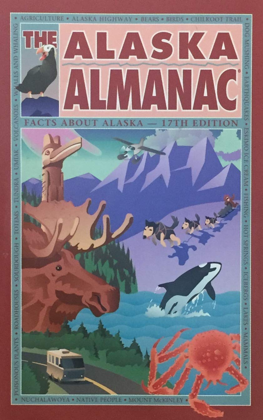 The Alaska Almanac: Facts About Alaska Books