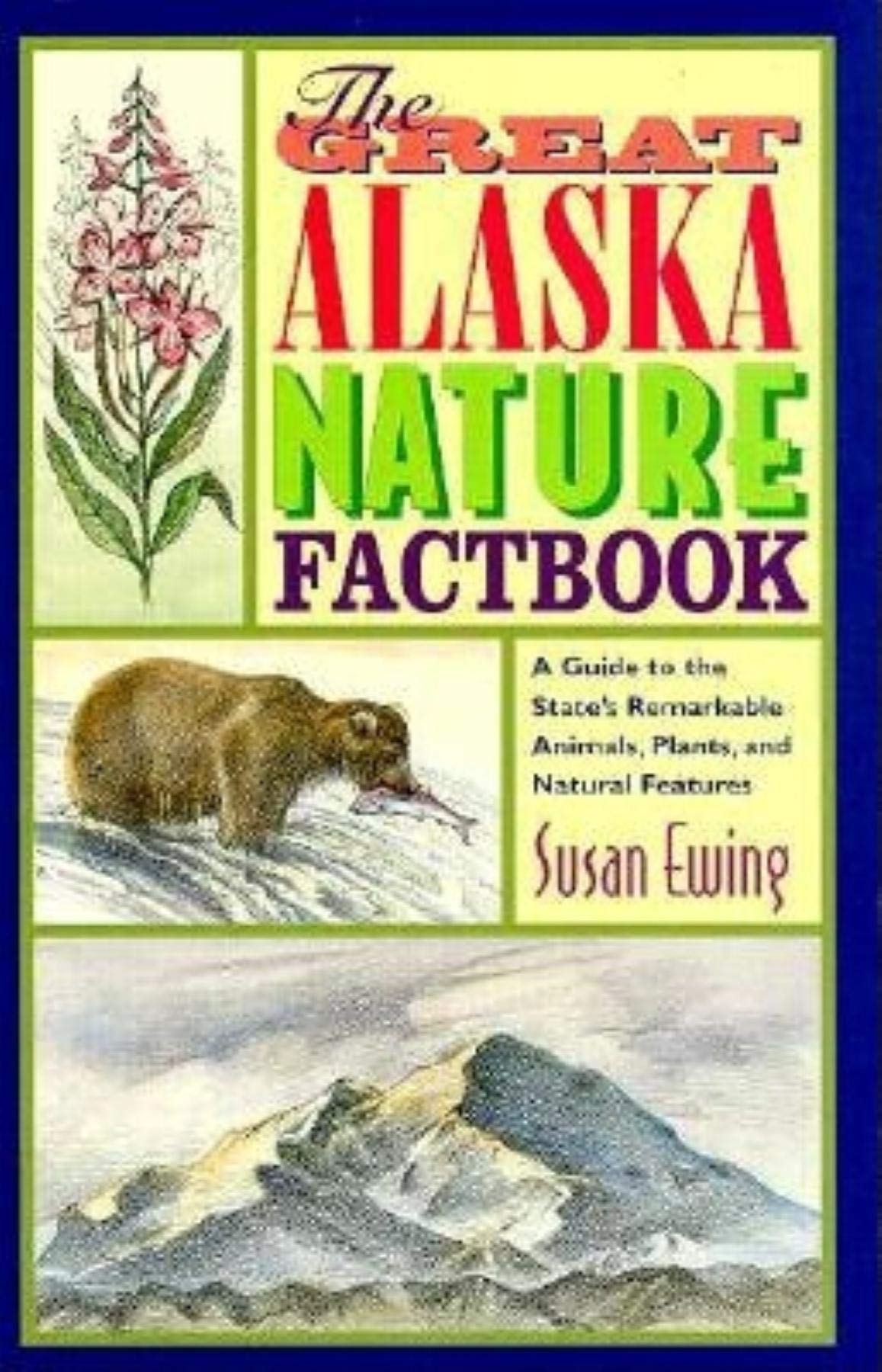 The Great Alaska Nature Factbook: A Guide to the State's Remarkable Animals, Plants, and Natural Features Mathematics