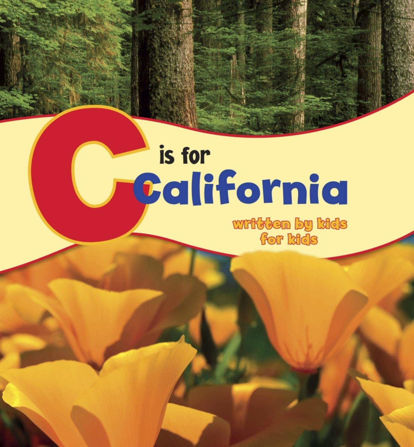 C is for California: Written by Kids for Kids (See My State) Non-fiction