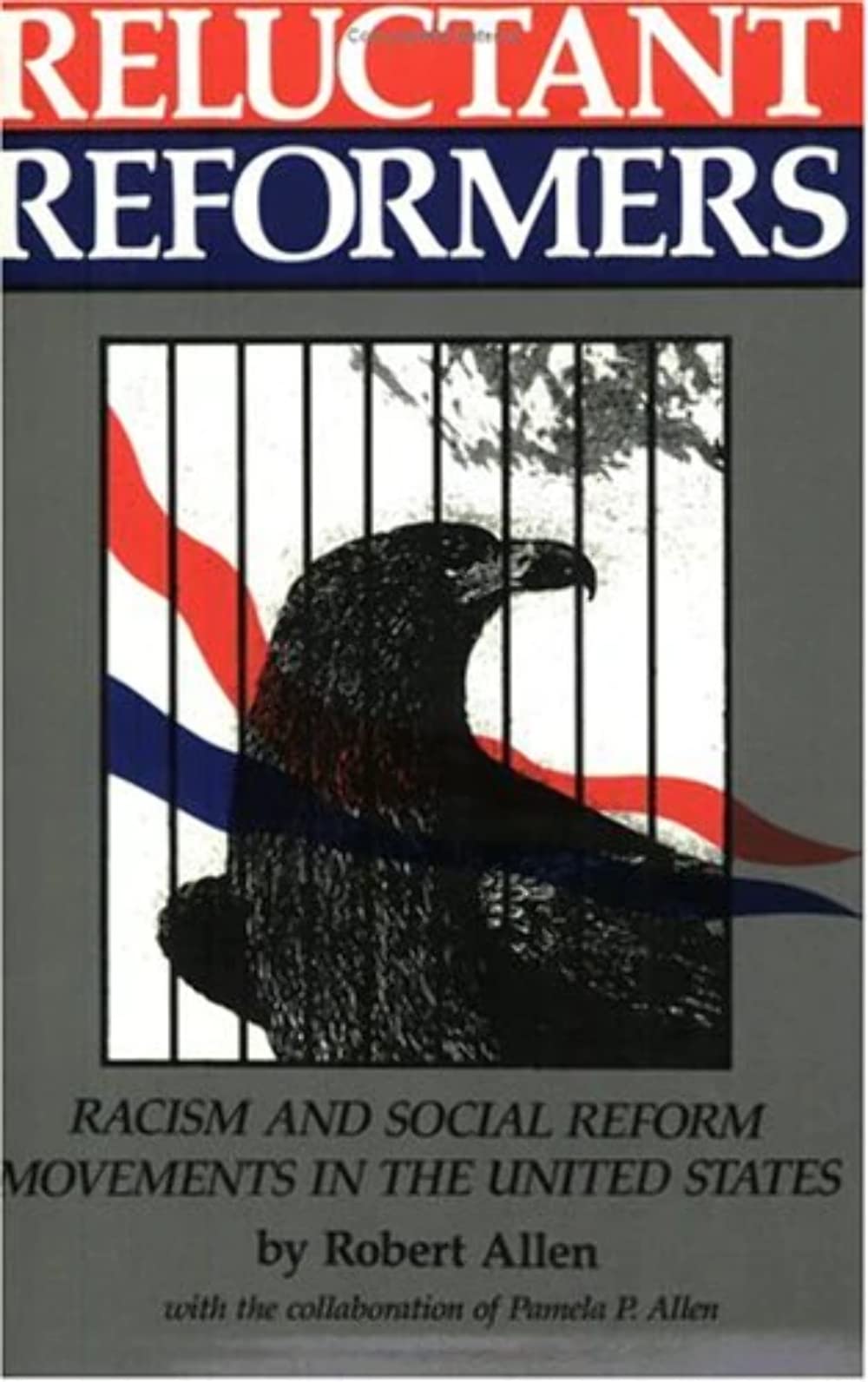 Reluctant Reformers: Racism and Social Reform Movements in the United States book