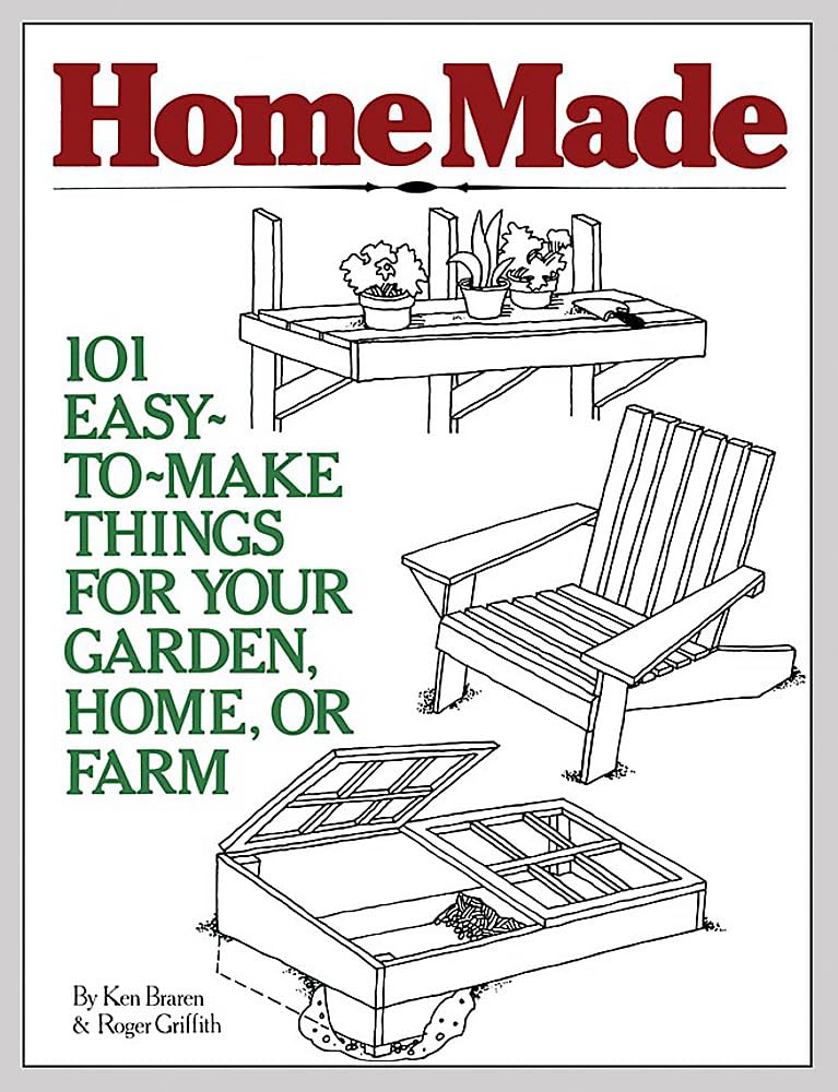 HomeMade: 101 Easy-to-Make Things for Your Garden, Home, or Farm Business & Technology