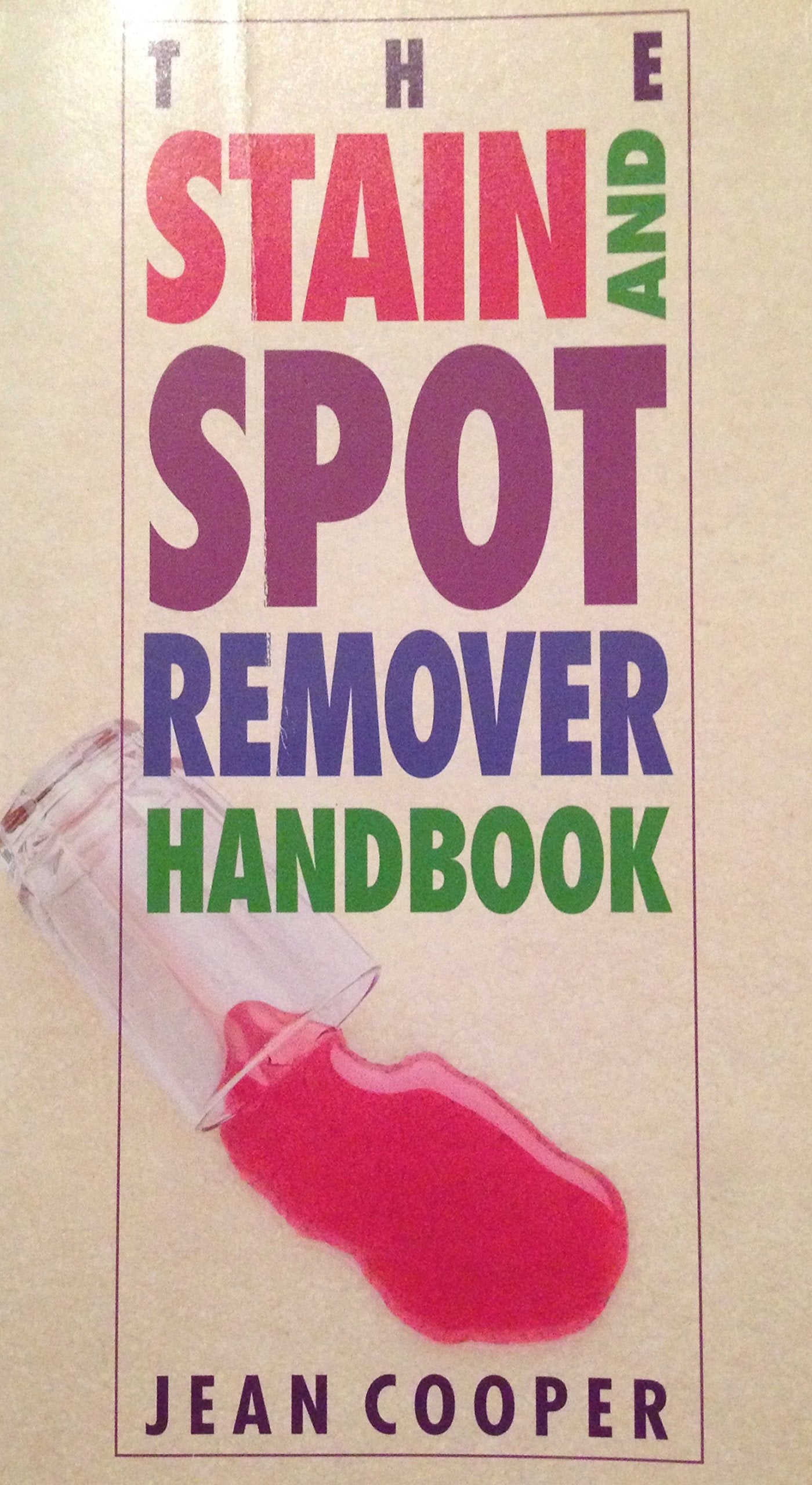 The Stain and Spot Remover Handbook Hobbies & Crafts