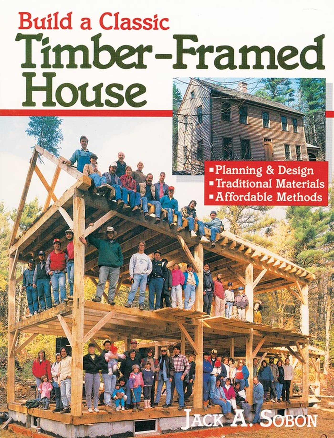 Build a Classic Timber-Framed House: Planning & Design/Traditional Materials/Affordable Methods Film, Art & Culture