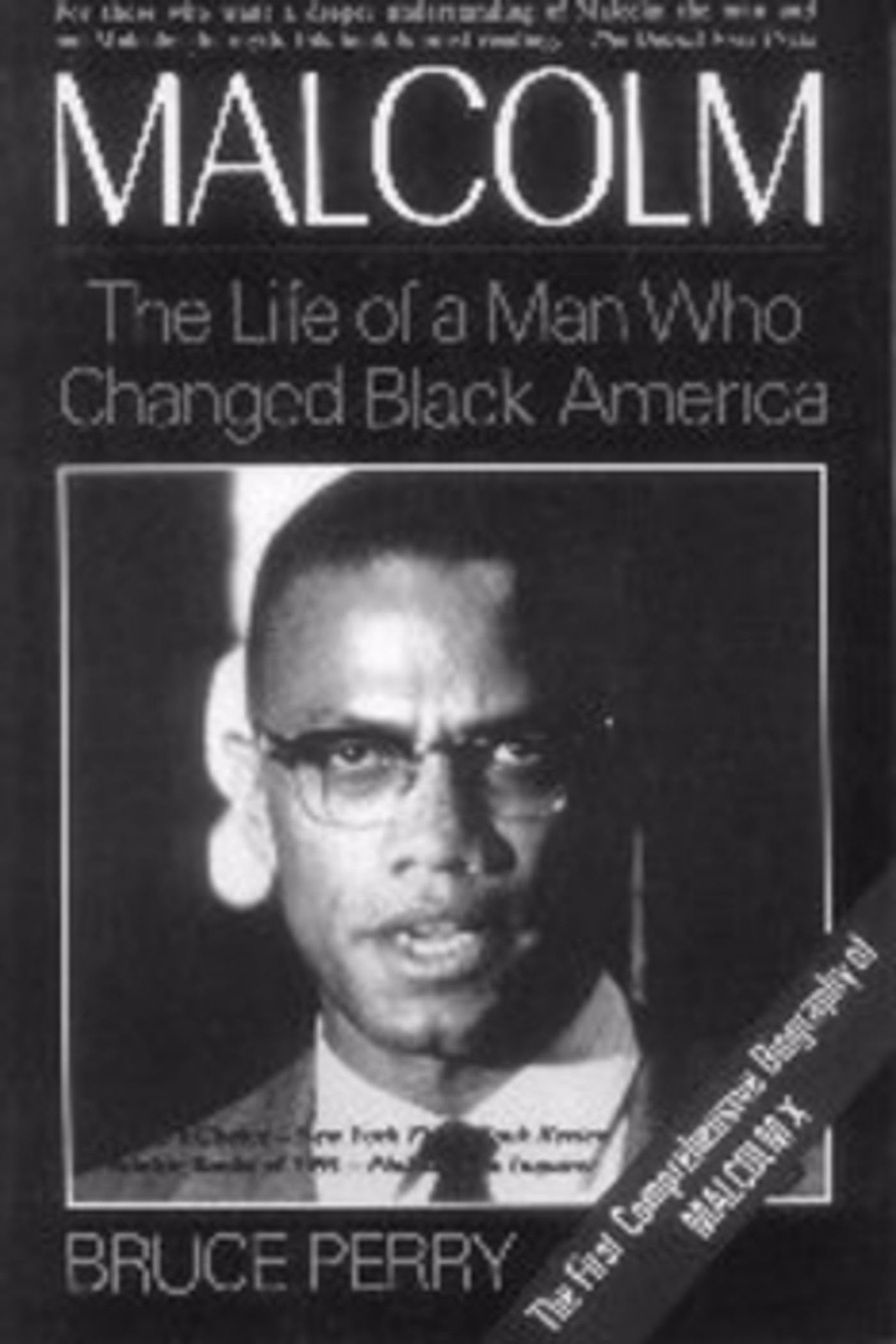 Malcolm: The Life of the Man Who Changed Black America: The Life of a Man Who Changed Black America Books