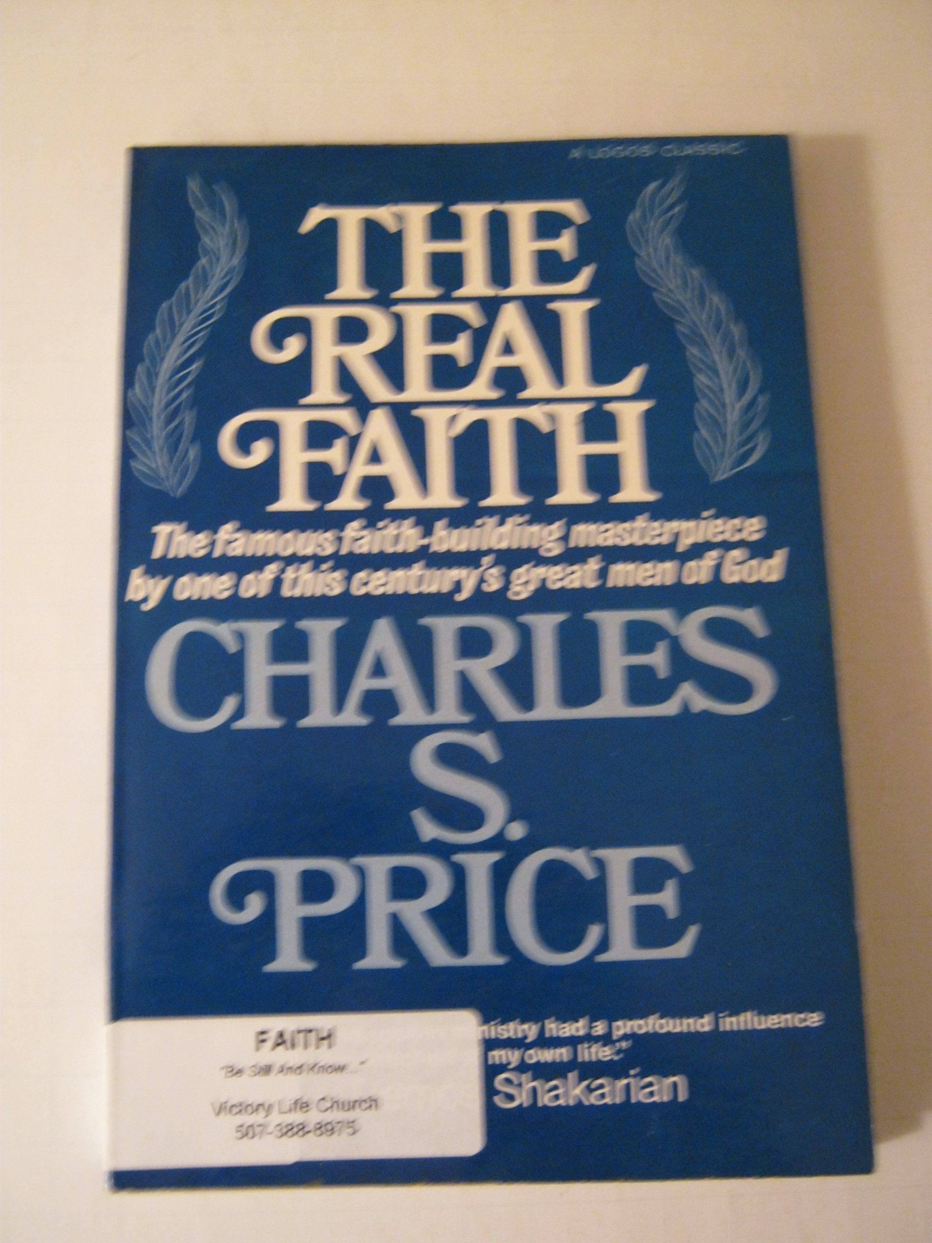 Real Faith for Healing: Dr Price's Answer to the Question So Often Asked! Why are So Many Not Healed When They are Prayed For? Religion & Esotericism