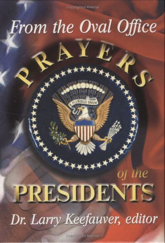 Prayers of the Presidents H/B: From the Oval Office Religion & Esotericism