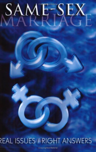 Same Sex Marriage: Real Issues Right Answers Books
