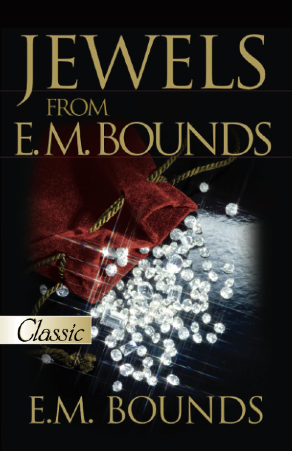 Jewels from EM Bounds (Pure Gold Classics, Band 41) Social Sciences