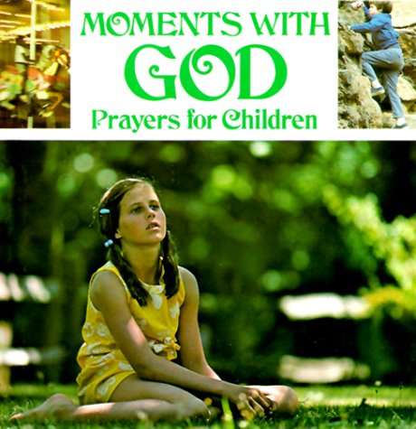Moments With God: Prayers for Children Non-fiction