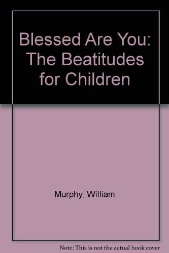 Blessed Are You: The Beatitudes for Children Religion & Esotericism