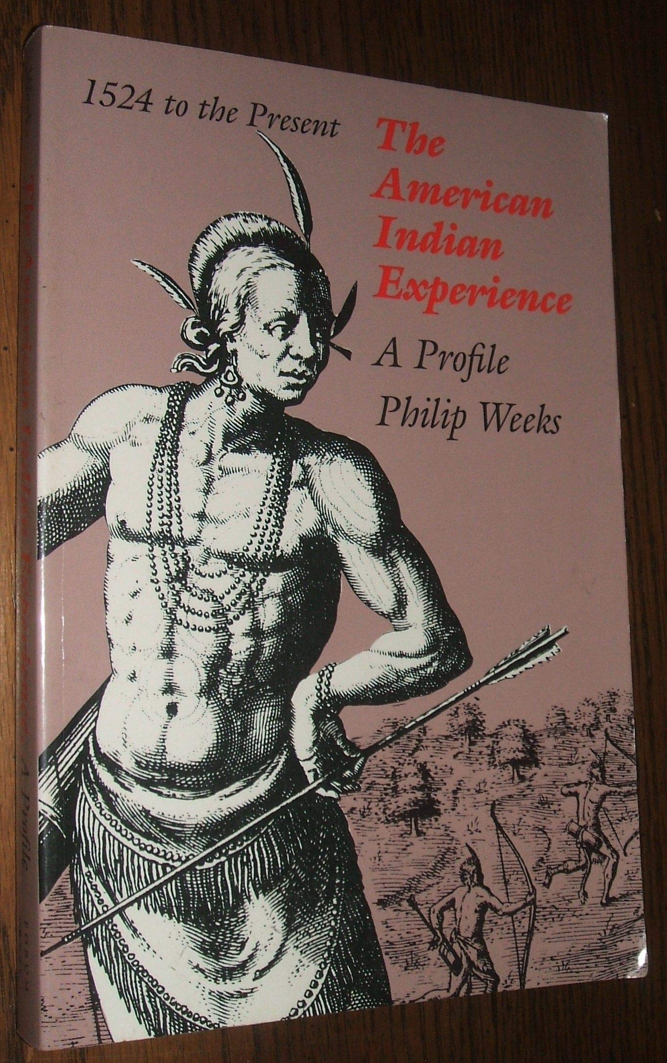 The American Indian Experience: A Profile, 1524 to the Present book