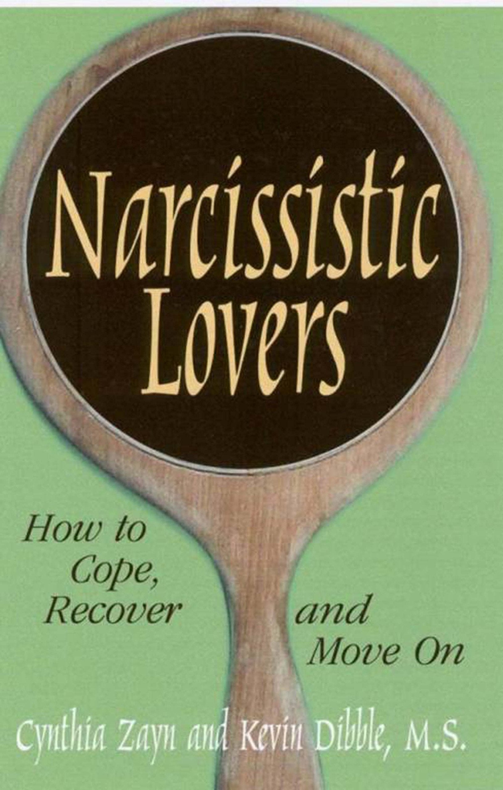 Narcissistic Lovers: How to Cope, Recover and Move on Social Sciences