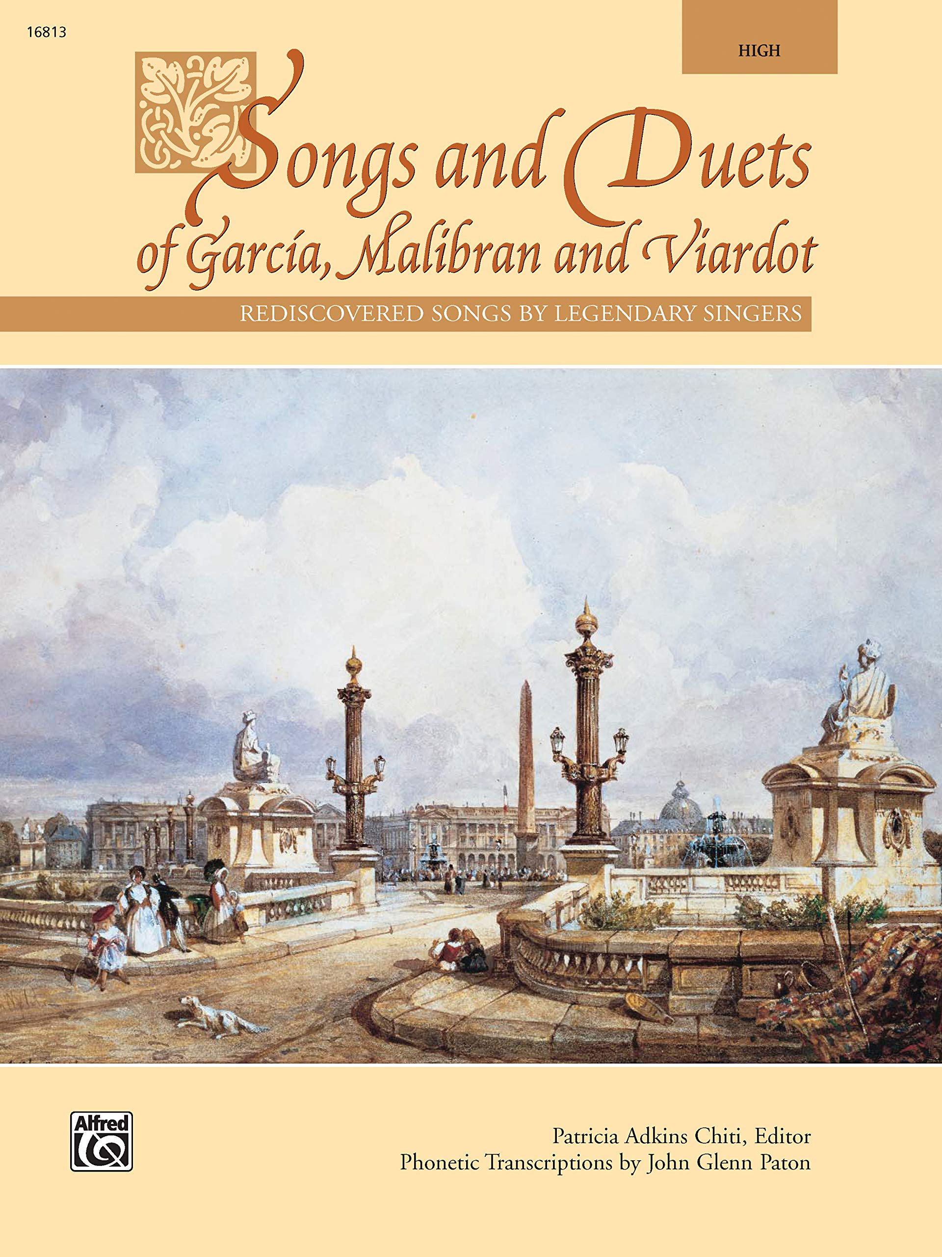 Songs and Duets of Garcia, Malibran and Viardot: Rediscovered Songs by Legendary Singers: for High Voice book