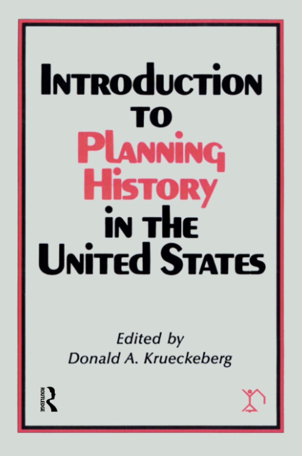 Introduction to Planning History in the United States Social Sciences