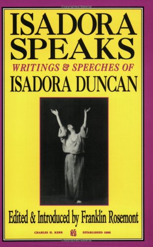 Isadora Speaks: Writings and Speeches of Isadora Duncan Books