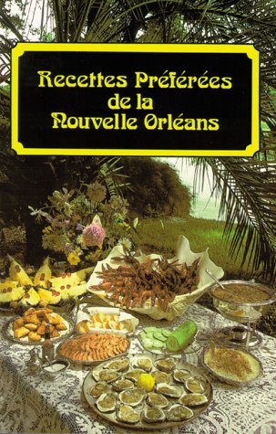 Recettes Preferees De LA Nouvelle Orleans book