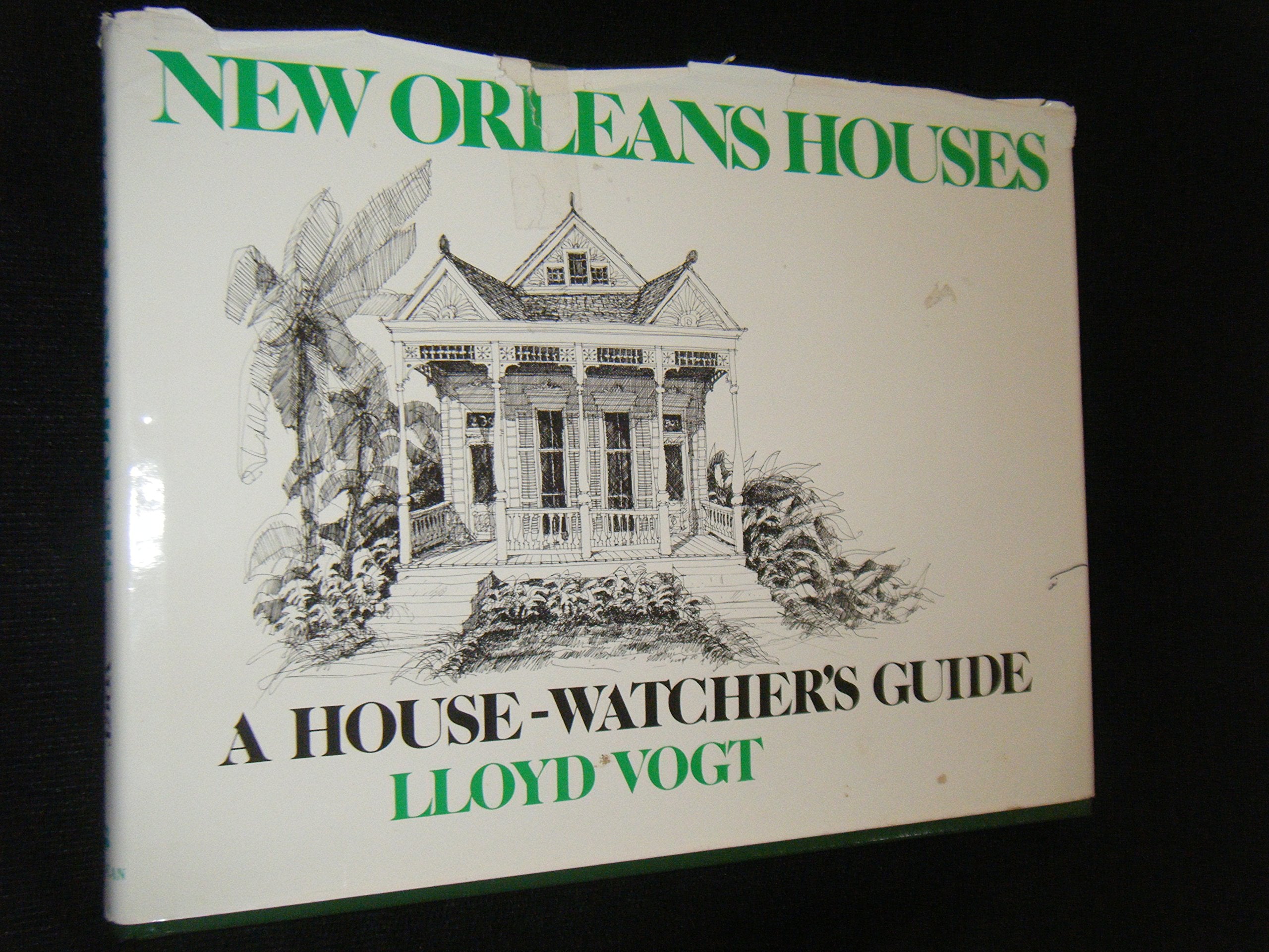 New Orleans Houses: A House Watcher's Guide Architecture
