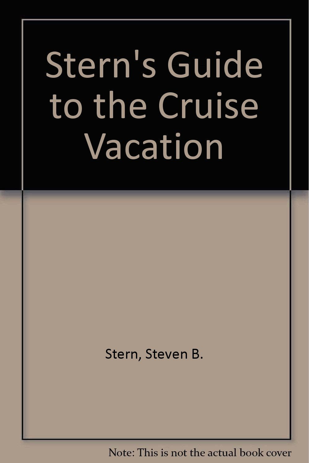 Stern's Guide to the Cruise Vacation Travel Guides