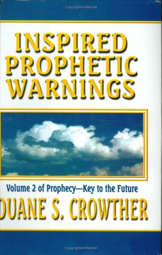Inspired Prophetic Warnings: Book of Mormon and Modern Prophecies About America's Future Books