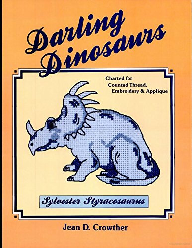 Darling Dinosaurs: Charted for Counted Thread Embroidery & Applique Hobbies & Crafts