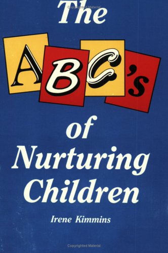 The ABC's of Nurturing Children Parents & Children