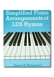 Simplified Piano Arrangements of Lds Hymns Arts & Music