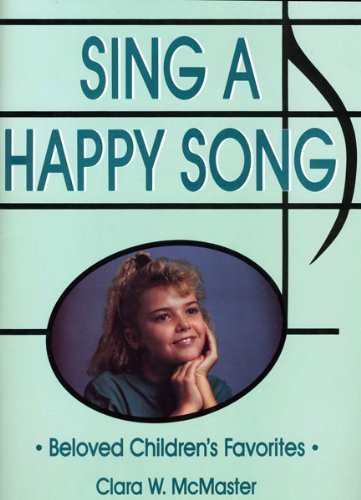 Sing a Happy Song: Beloved Children's Favorites Social Sciences