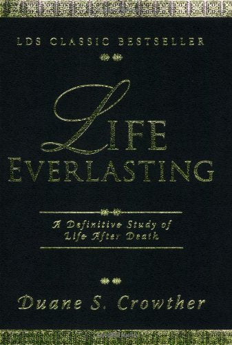 Life Everlasting: A Definitive Study of Life After Death book