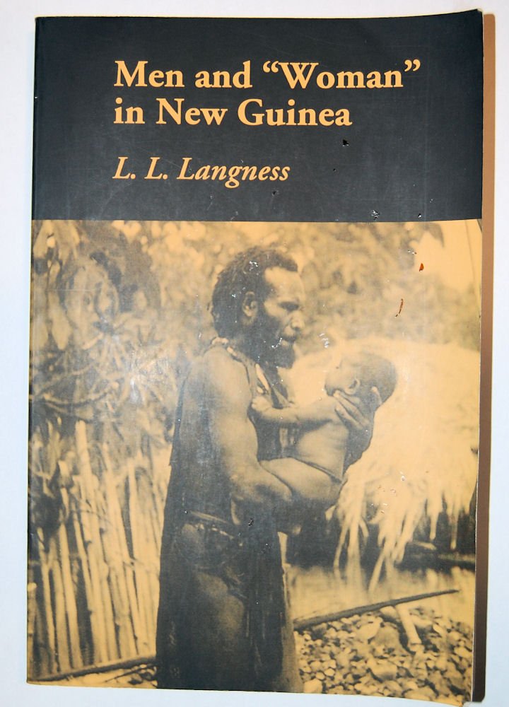 Men and Woman in New Guinea (Chandler & Sharp Publications in Anthropology and Related Fields) Social Sciences