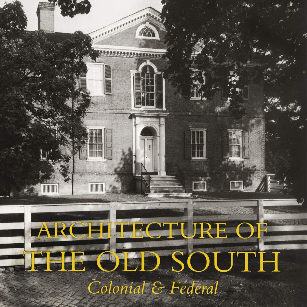 Architecture of the Old South: Colonial & Federal Books