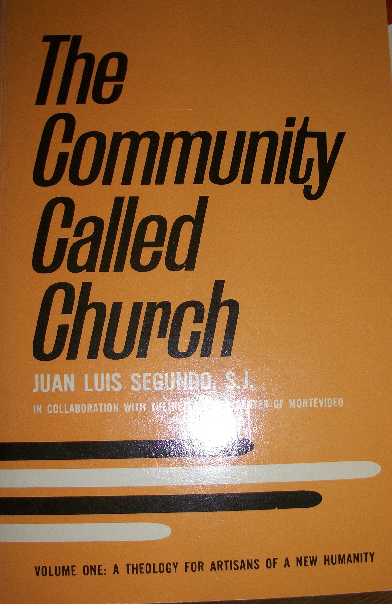 The Community Called Church (v. 1) (Theology for Artisans of a New Humanity) Religion & Esotericism