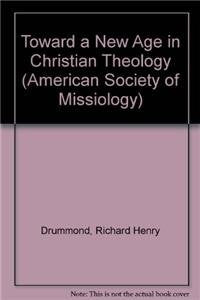 Toward a New Age in Christian Theology (American Society of Missiology) Religion & Esotericism