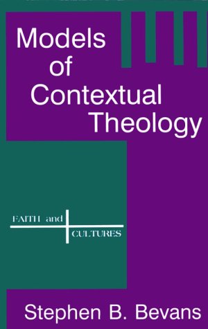 Models of Contextual Theology (Faith & Cultures S.) Religion & Esotericism