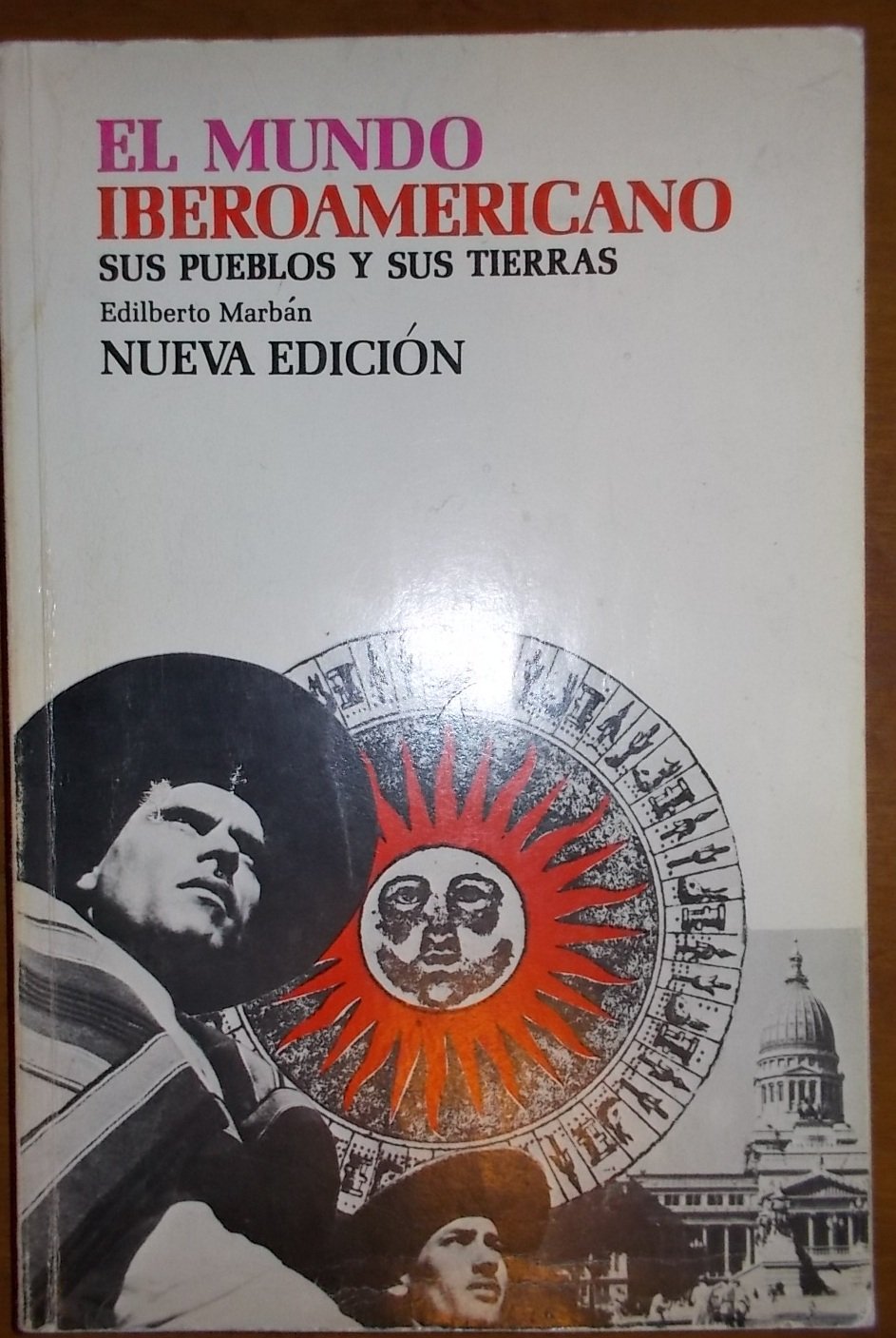 El Mundo Iberoamericano Sus Pueblos Y Sus Tierras Books