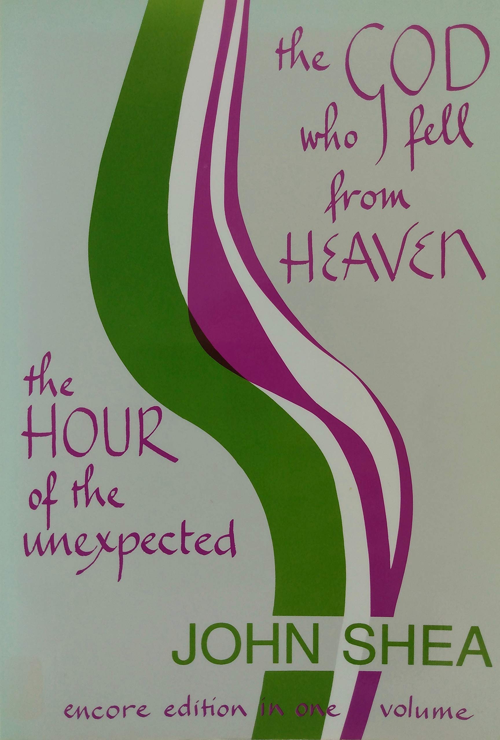 The God Who Fell from Heaven/the Hour of the Unexpected/Encore Edition in One Volume Religion & Esotericism