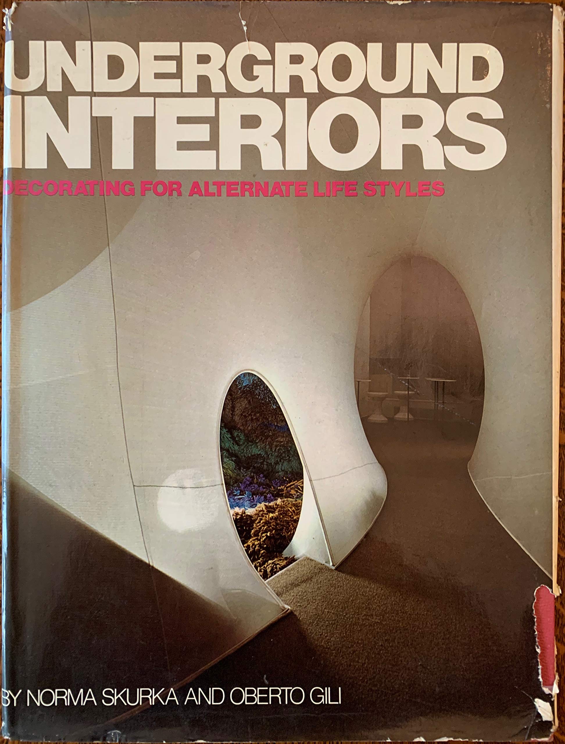 Underground interiors: Decorating for alternate life styles book