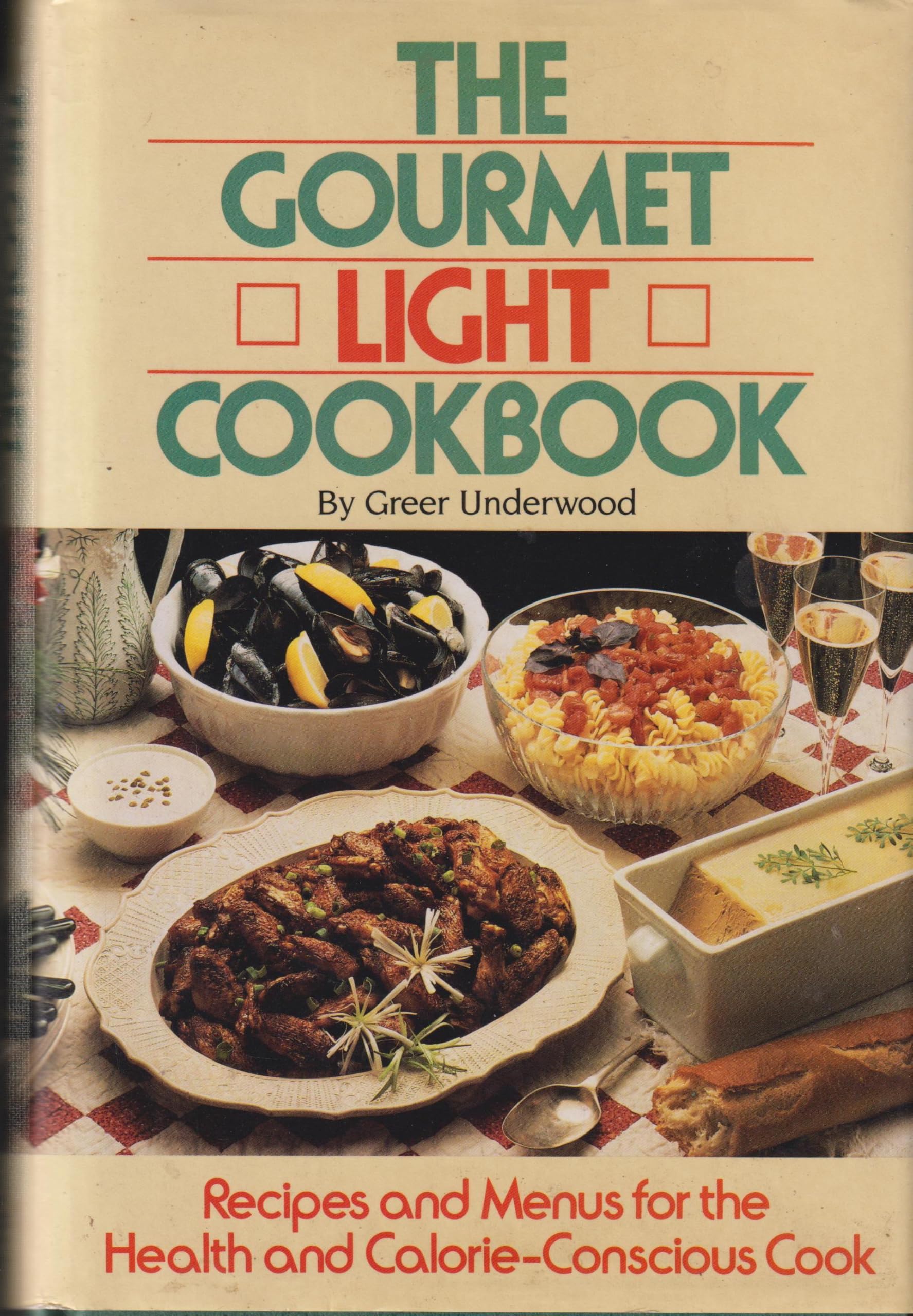 The Gourmet Light Cookbook: Recipes and Menus for the Health and Calorie-Conscious Cook Cooking & Enjoying