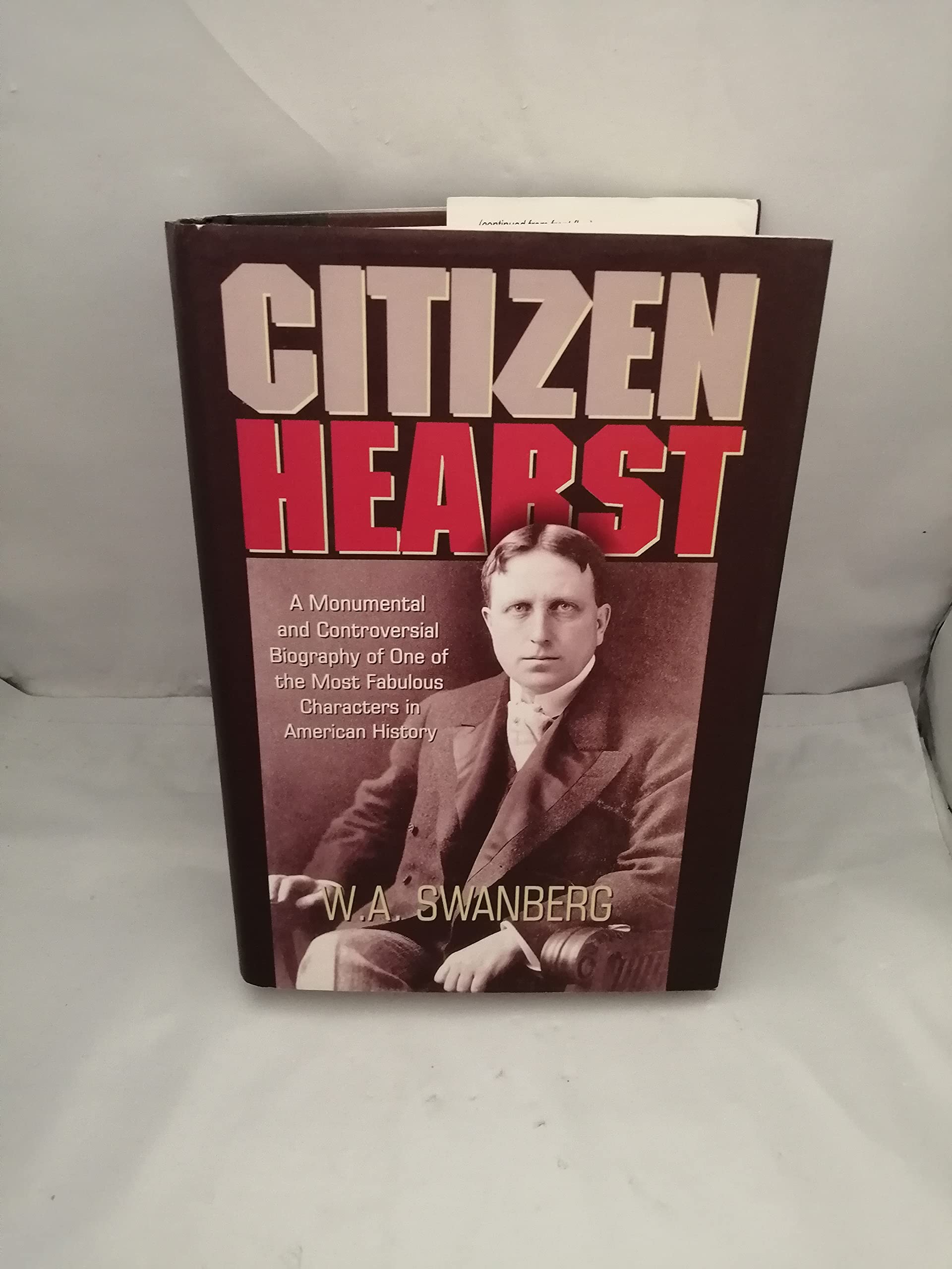 Citizen Hearst: A Biography of William Randolph Hearst book