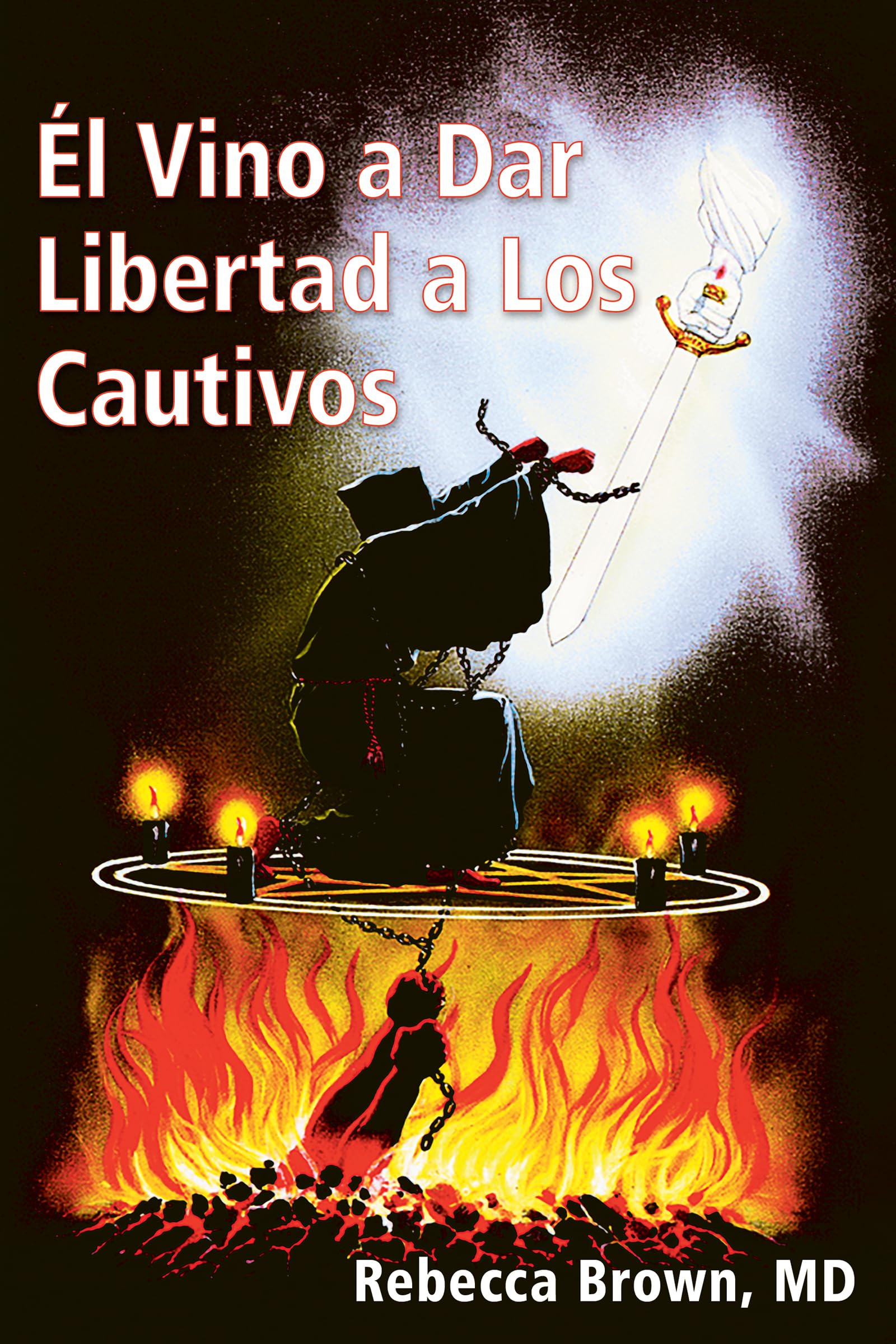 El Vino a Dar Libertad a Los Cautivos book