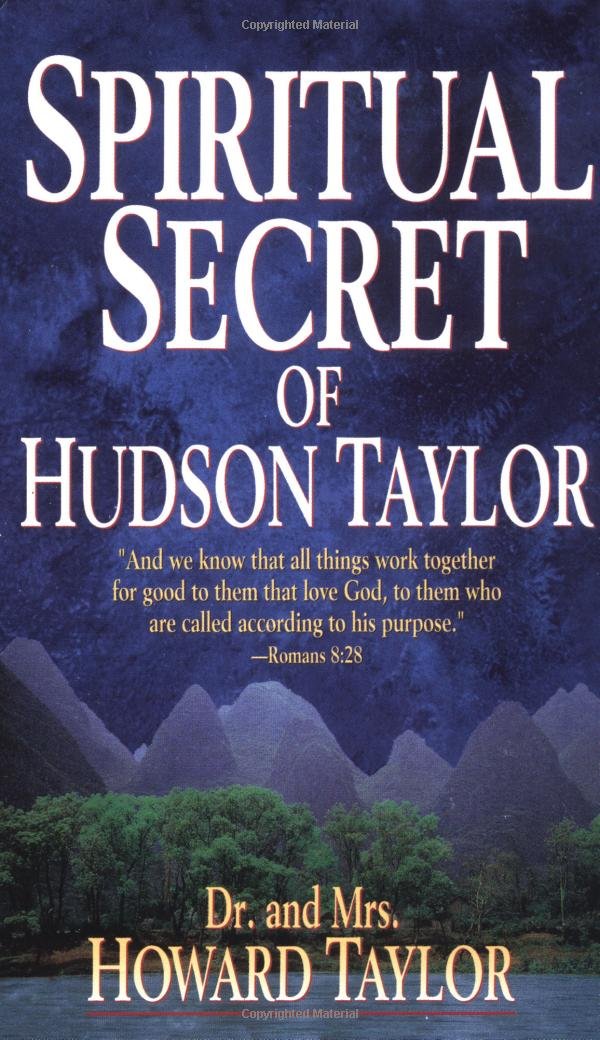 Spiritual Secret of Hudson Taylor Memories