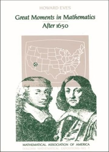 Great Moments in Mathematics After 1650 (Dolciani Mathematical Expositions) Mathematics