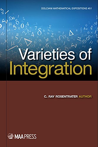 Varieties of Integration (Dolciani Mathematical Expositions, 51, Band 51) Mathematics