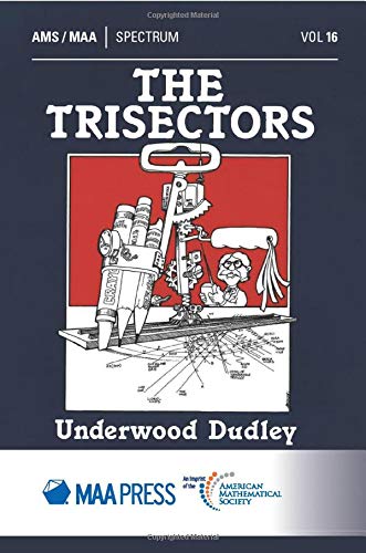 The Trisectors (Maa Spectrum Series) Mathematics