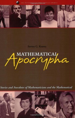 Mathematical Apocrypha: Stories and Anecdotes of Mathematicians and the Mathematical (Spectrum) Mathematics