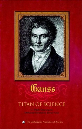 Carl Friedrich Gauss: Titan of Science (Spectrum) Science