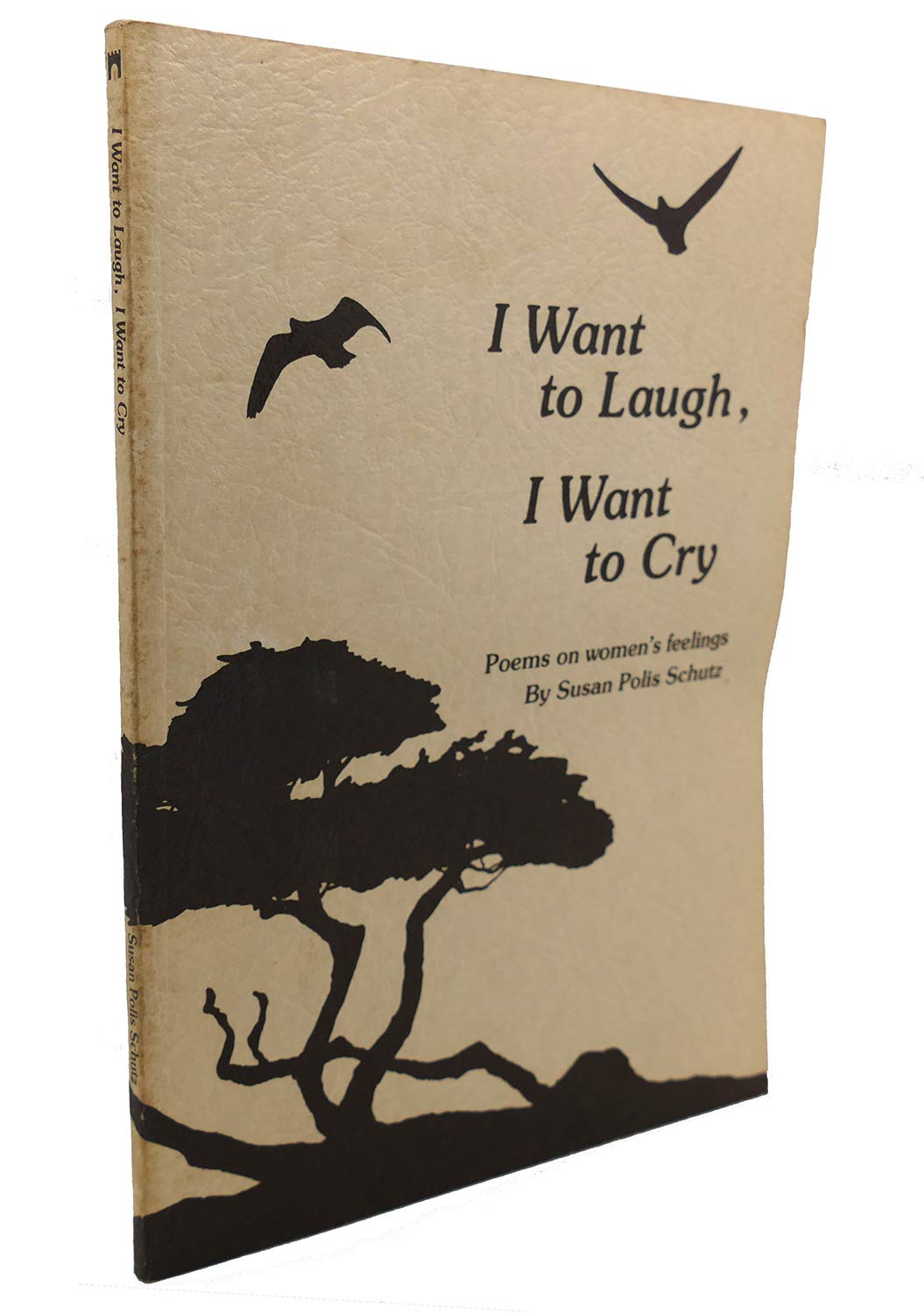 I Want to Laugh, I Want to Cry: Poems on Women's Feelings Poetry