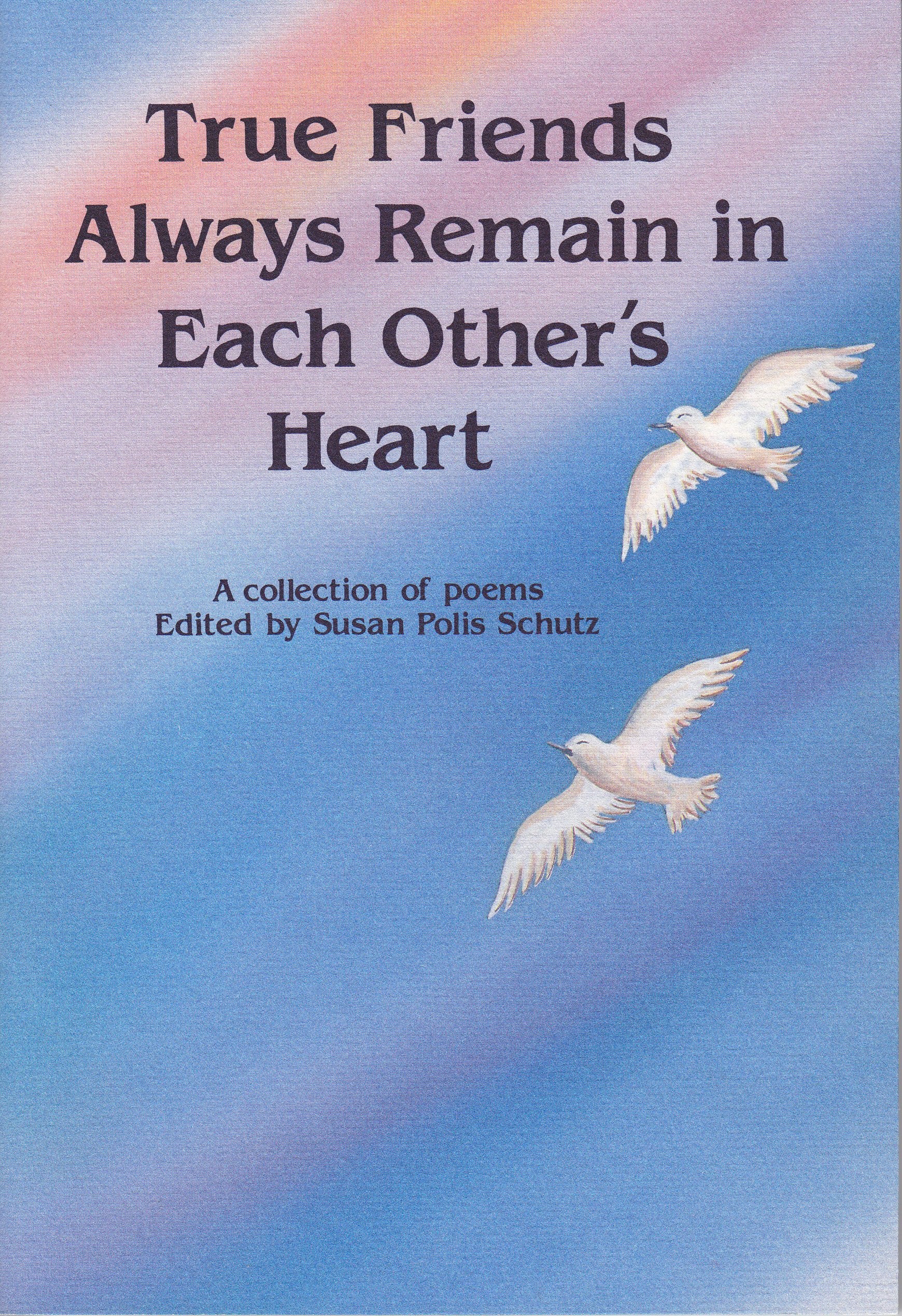 True Friends Always Remain in Each Others Hearts: A Blue Mountain Arts Collection Poetry